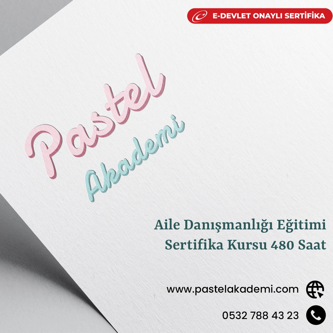 Aile Danışmanlığı Eğitimi Sertifika Kursu 480 Saat