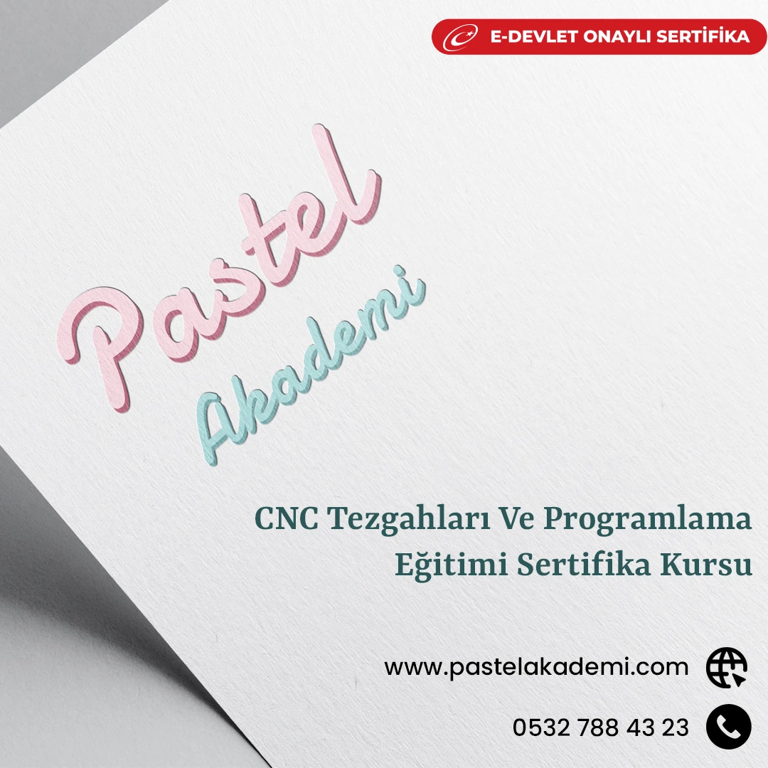 CNC Tezgahları Ve Programlama Eğitimi Sertifika Kursu